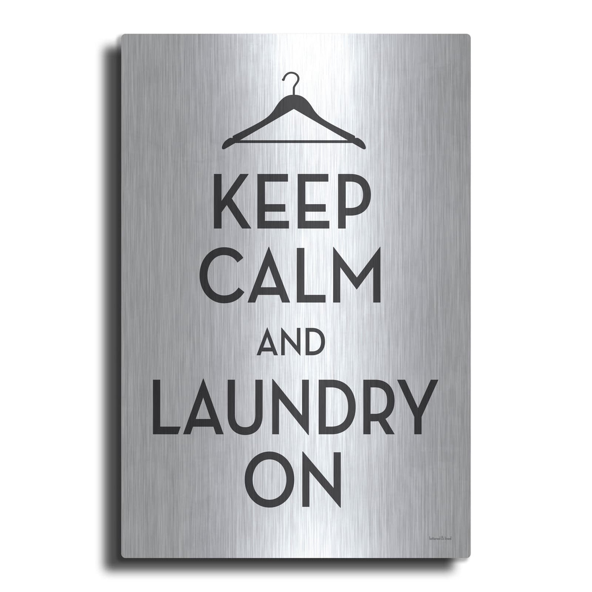 'Keep Calm And Laundry On' by Lettered & Lined – Metal Wall Art