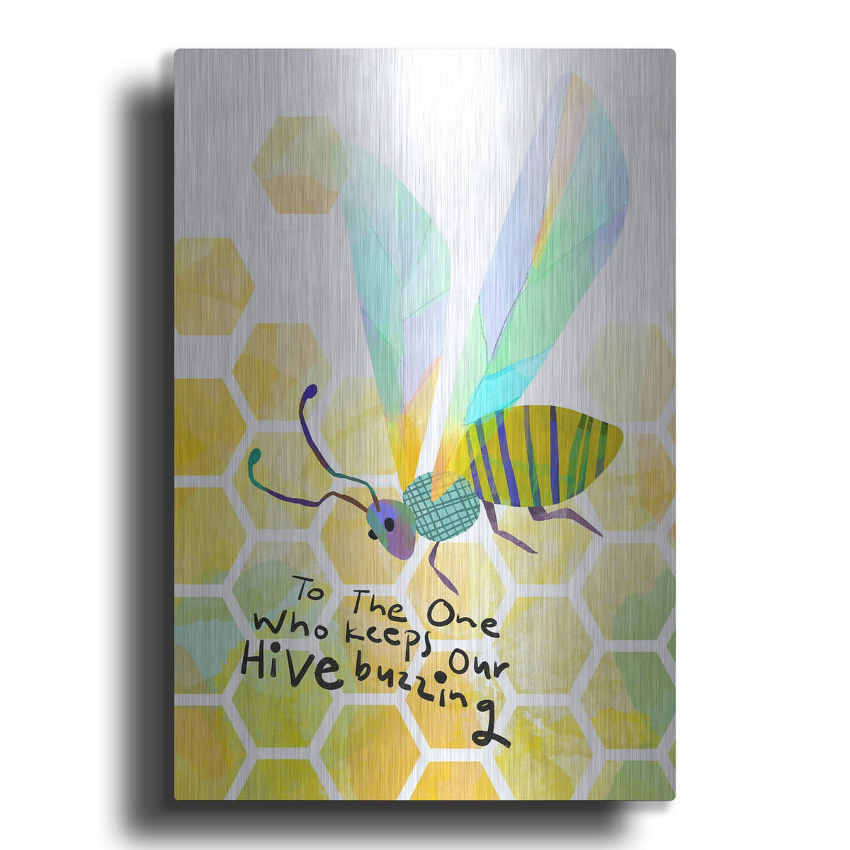 'To The One Who Keeps Our Hive Buzzing' by Michal Loren Art – Metal Wall Art