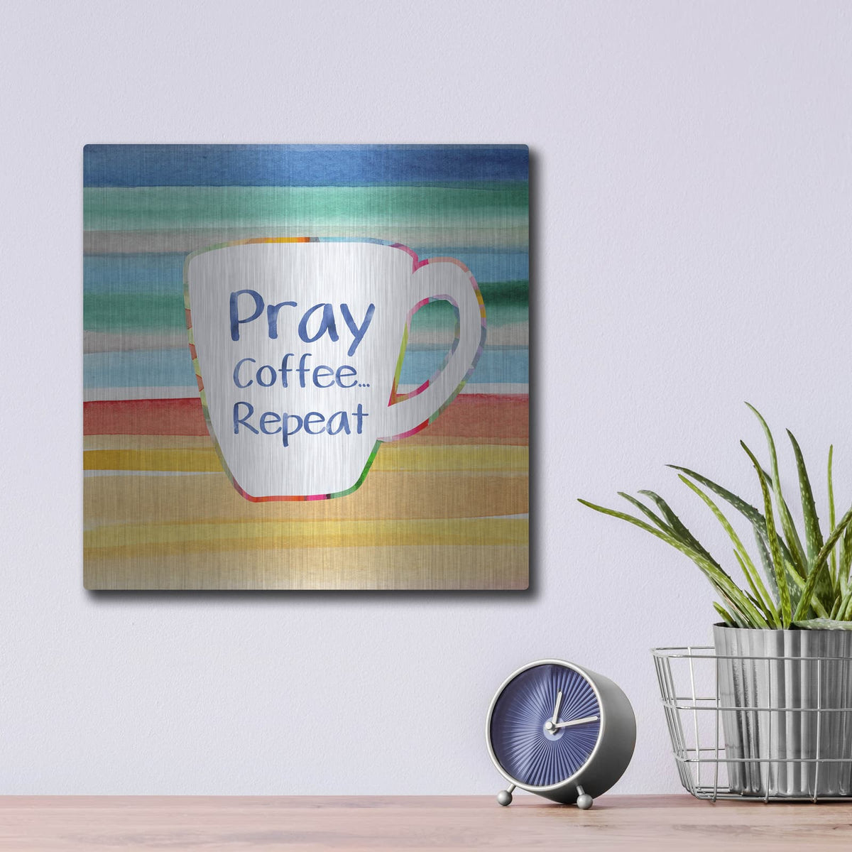 'Pray, Coffee, Repeat' by Linda Woods – Metal Wall Art, 12x12 room view