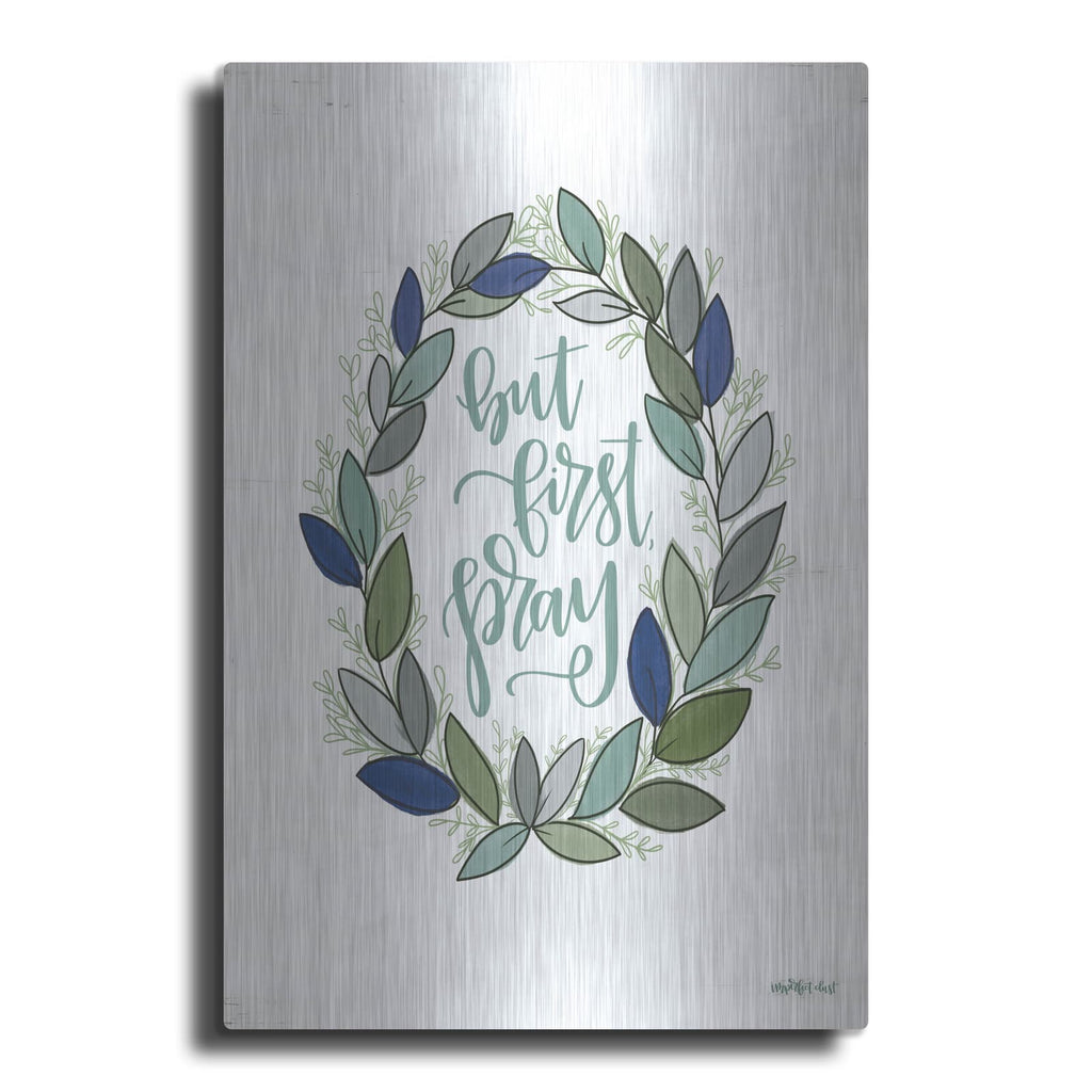 'But First Pray Wreath' by Imperfect Dust – Metal Wall Art