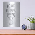'Do Not Be Afraid' by Imperfect Dust – Metal Wall Art, 12x16 room view