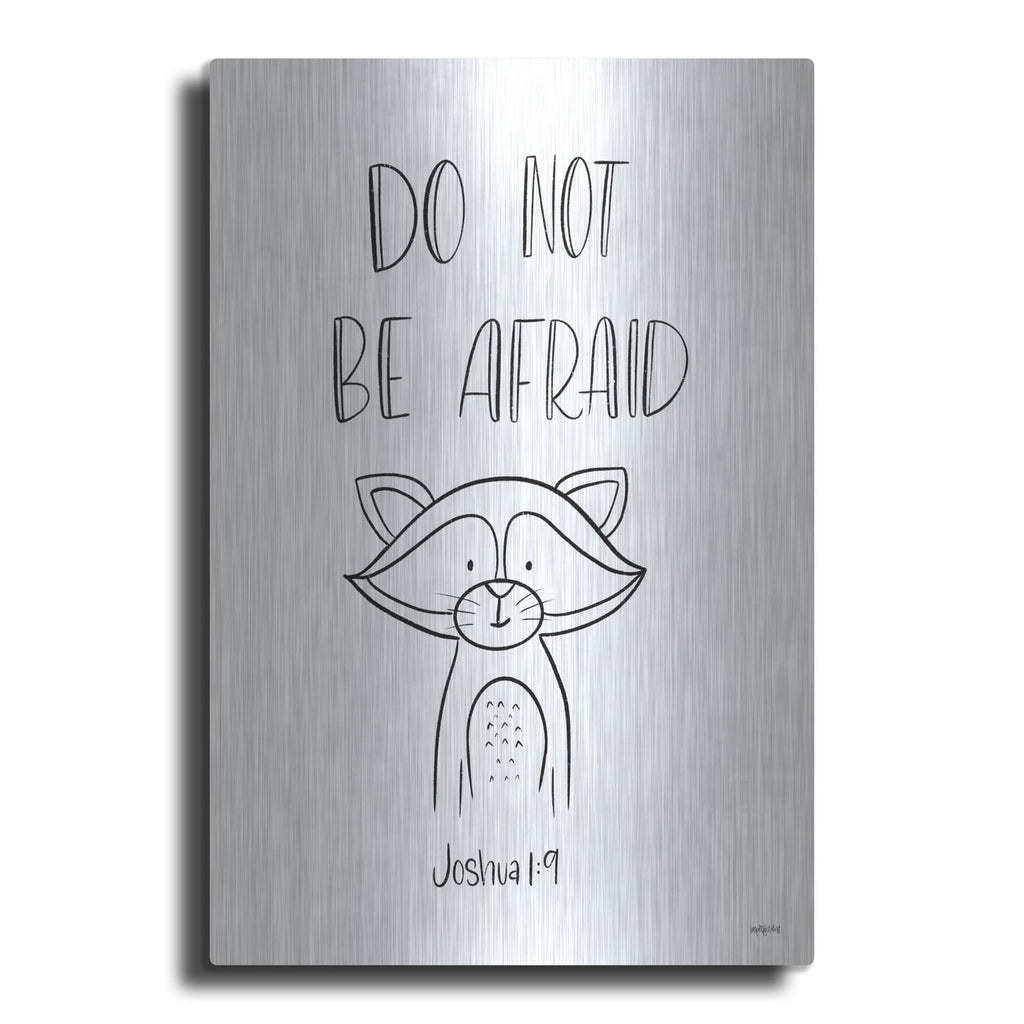 'Do Not Be Afraid' by Imperfect Dust – Metal Wall Art
