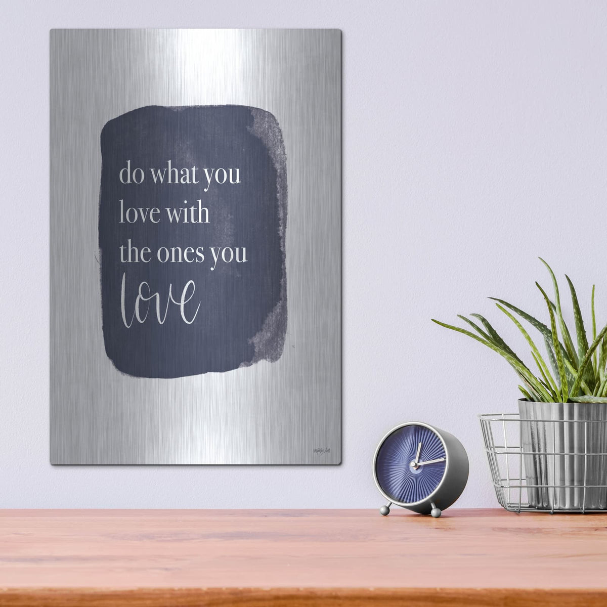 'Do What You Love' by Imperfect Dust – Metal Wall Art, 12x16 room view