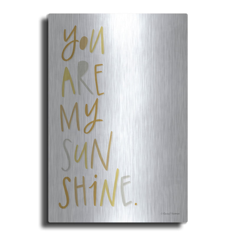 'You Are My Sunshine' by Rachel Nieman – Metal Wall Art