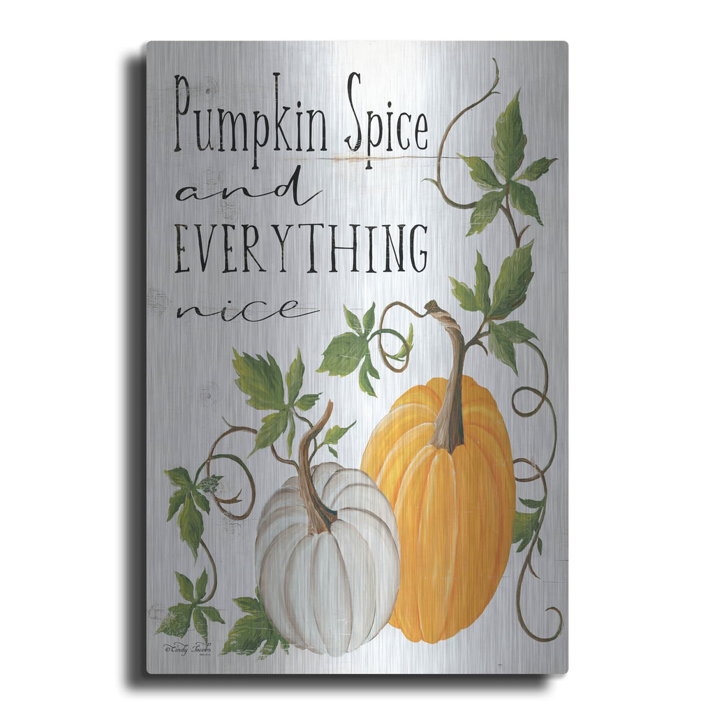 'Pumpkin Spice and Everything Nice' by Cindy Jacobs – Metal Wall Art