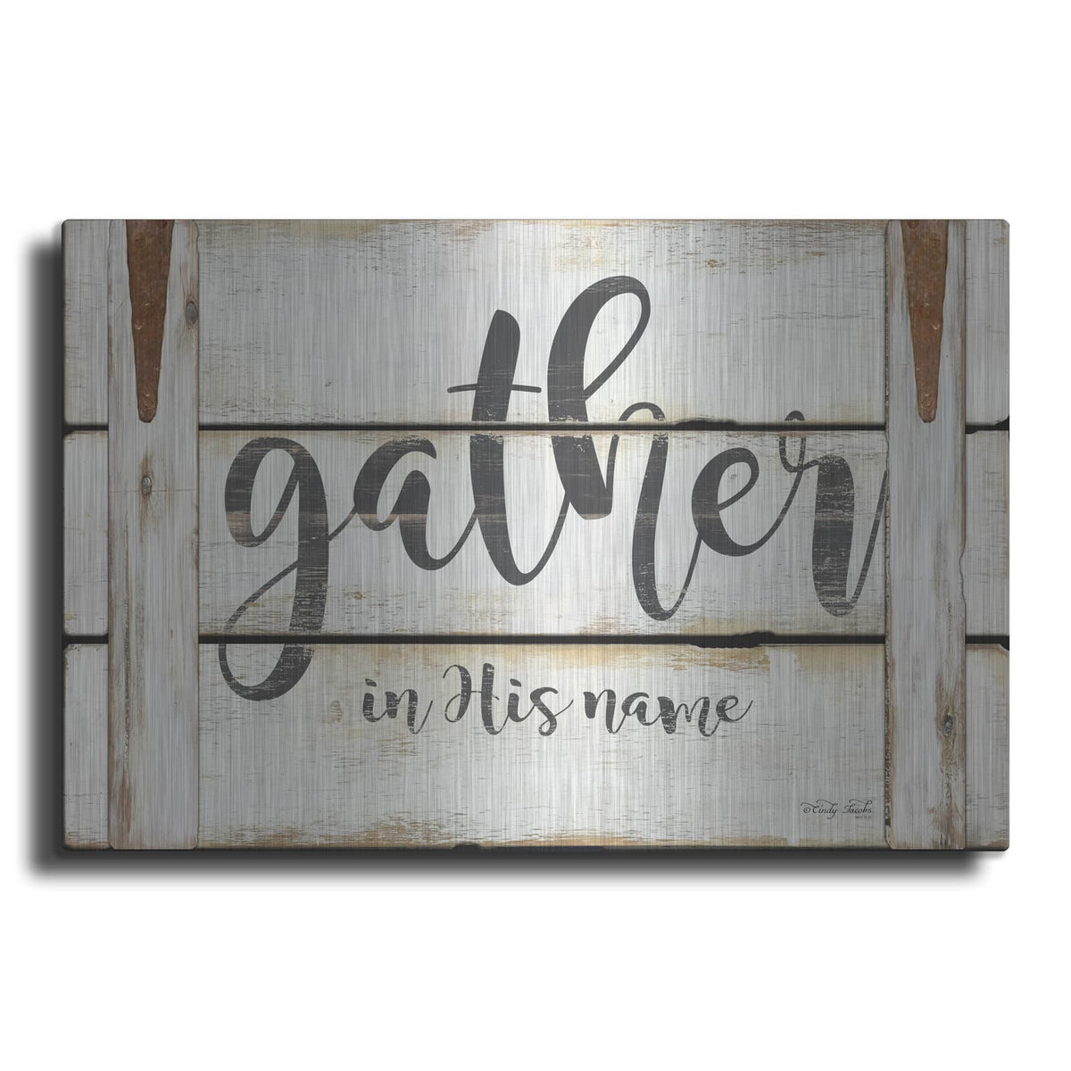 'Gather in His Name' by Cindy Jacobs – Metal Wall Art