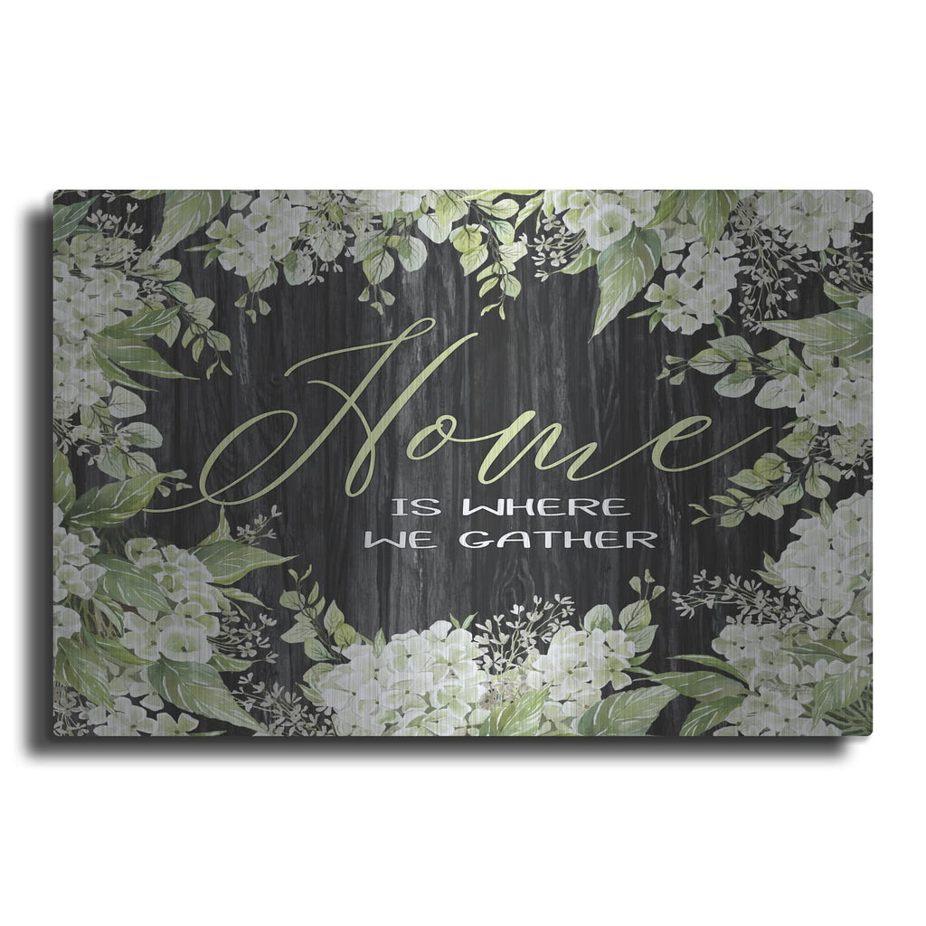 'Home is Where We Gather' by Cindy Jacobs – Metal Wall Art