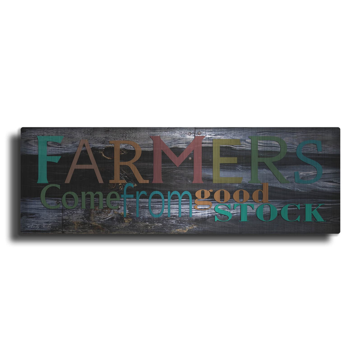 'Farmer's Come from Good Stock' by Cindy Jacobs – Metal Wall Art