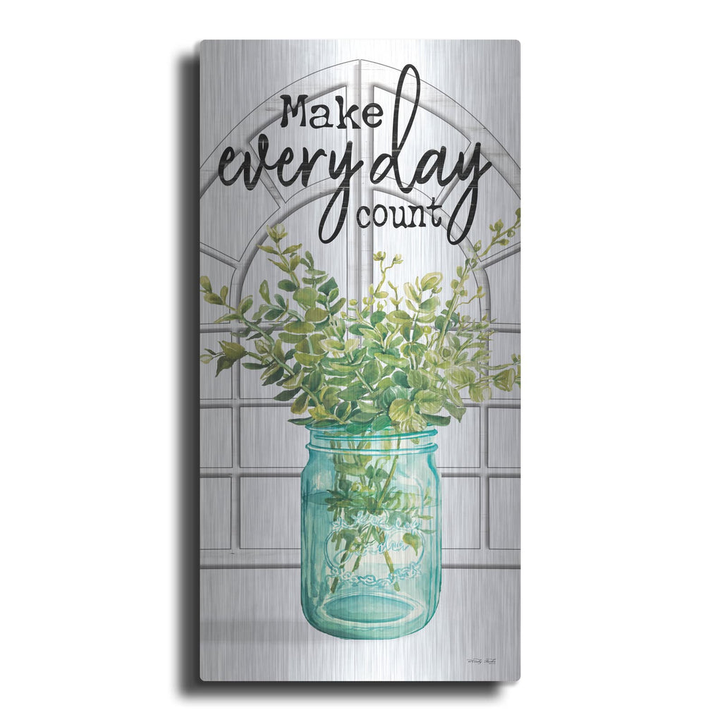 'Make Every Day Count' by Cindy Jacobs – Metal Wall Art
