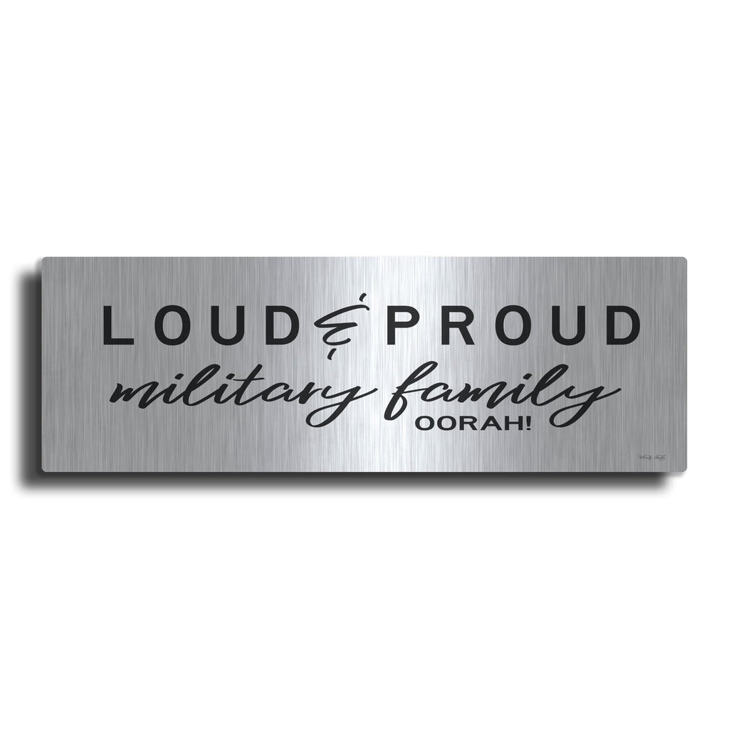 'Loud & Proud Military Family' by Cindy Jacobs – Metal Wall Art