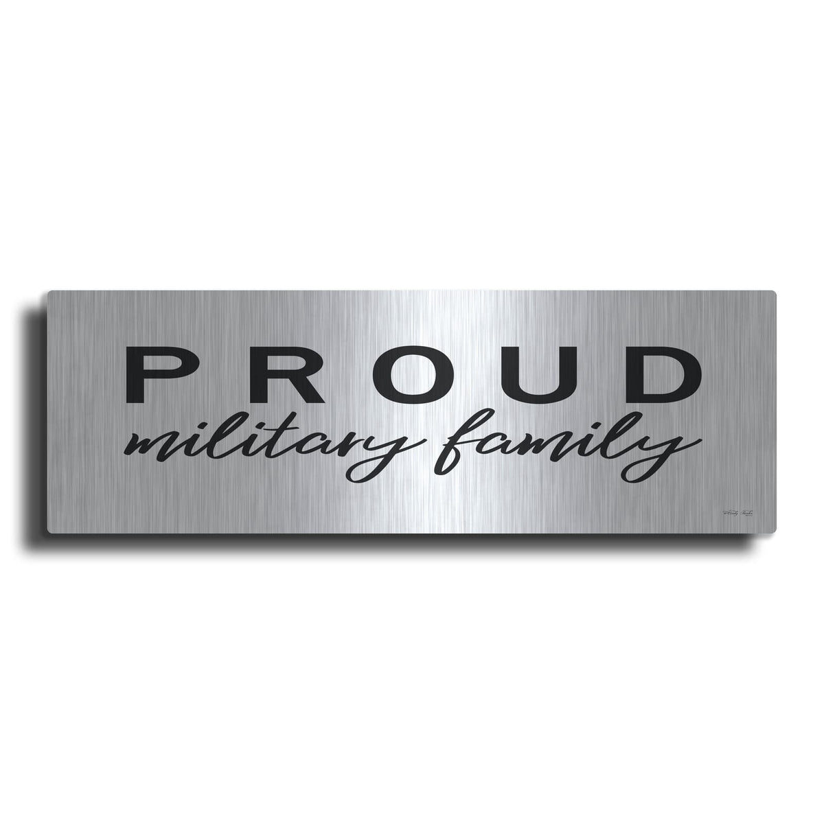 'Proud Military Family' by Cindy Jacobs – Metal Wall Art