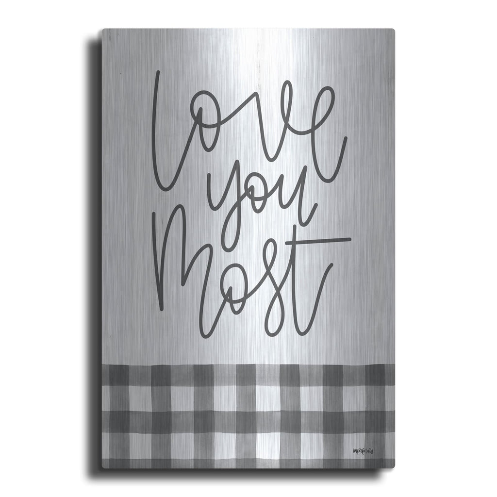 'Love You Most' by Imperfect Dust – Metal Wall Art