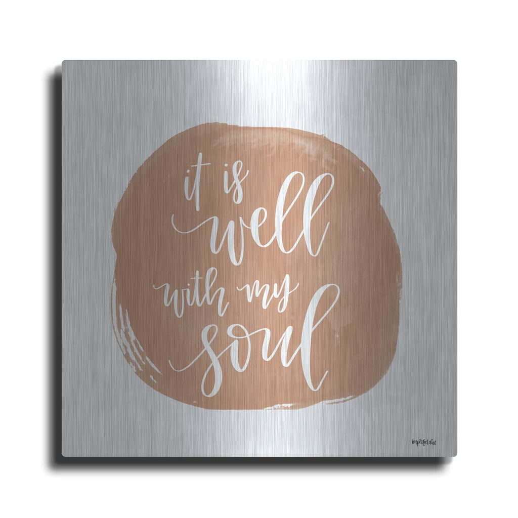 'It is Well With My Soul Square' by Imperfect Dust – Metal Wall Art