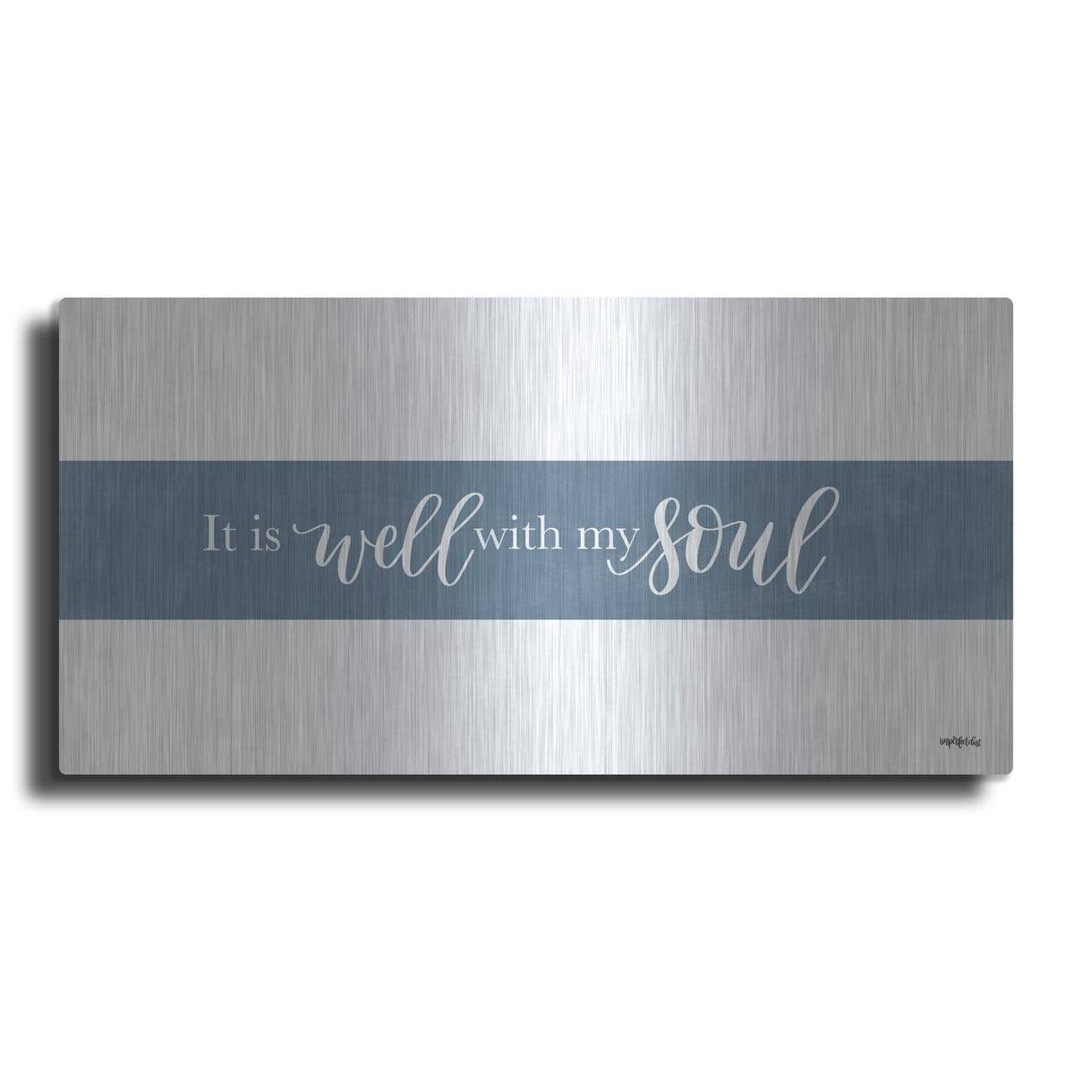 'It is Well With My Soul' by Imperfect Dust – Metal Wall Art