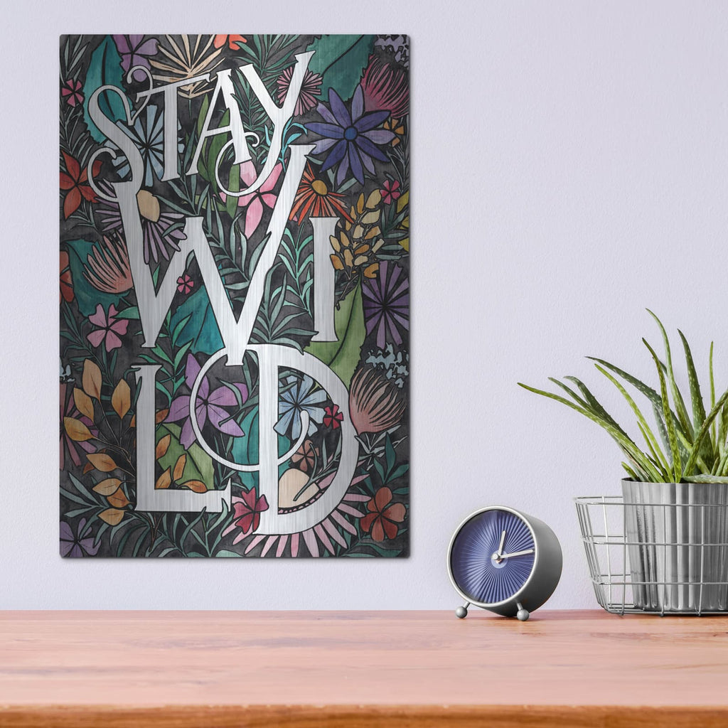 'Stay Wild' by Rachel Nieman – Metal Wall Art, 12x16 room view