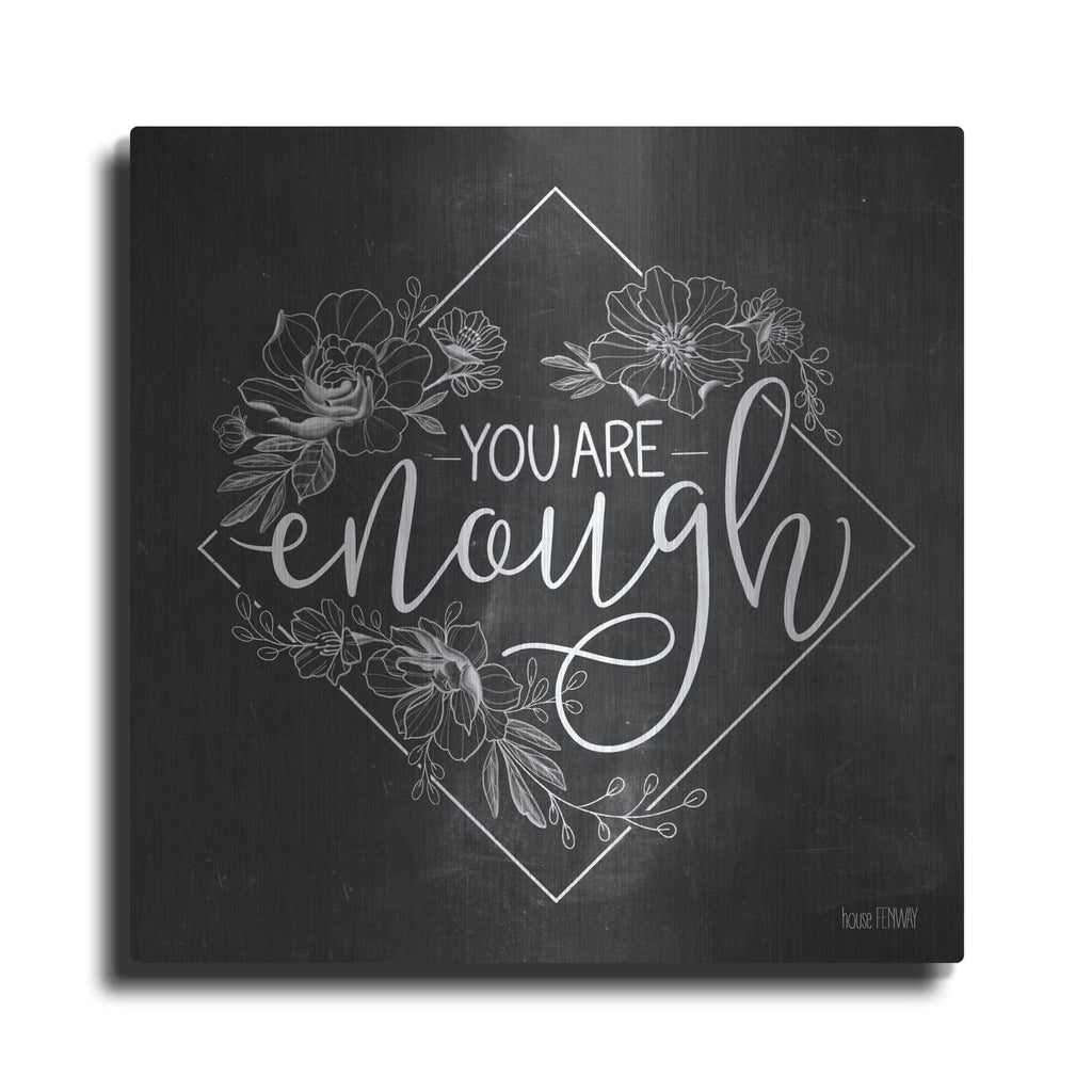 'You Are Enough' by House Fenway – Metal Wall Art