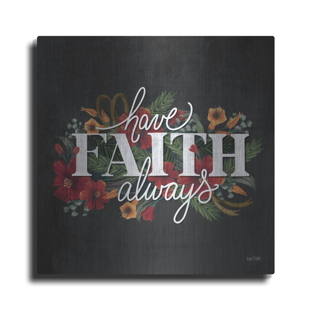 'Have Faith' by House Fenway – Metal Wall Art