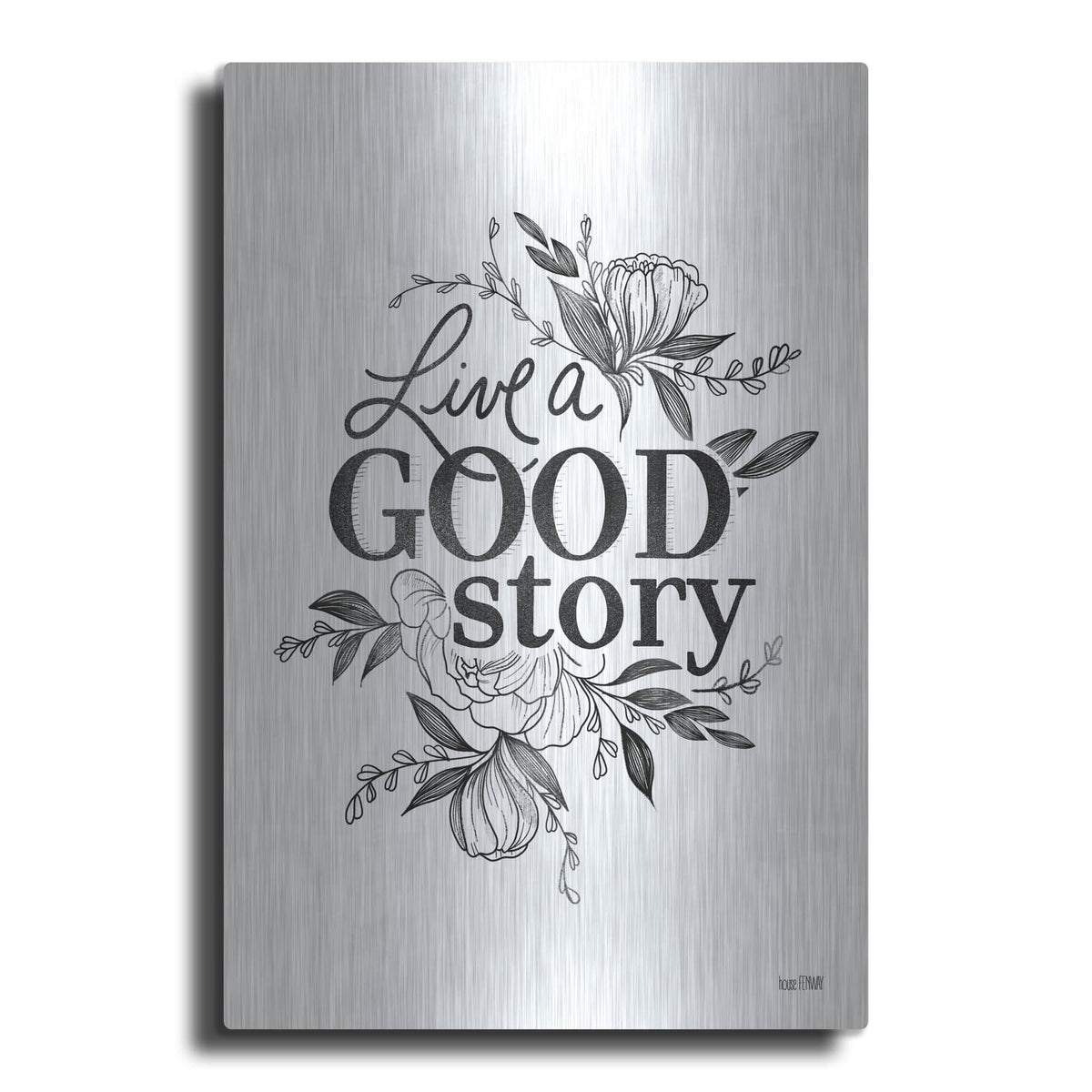 'Live a Good Story' by House Fenway – Metal Wall Art