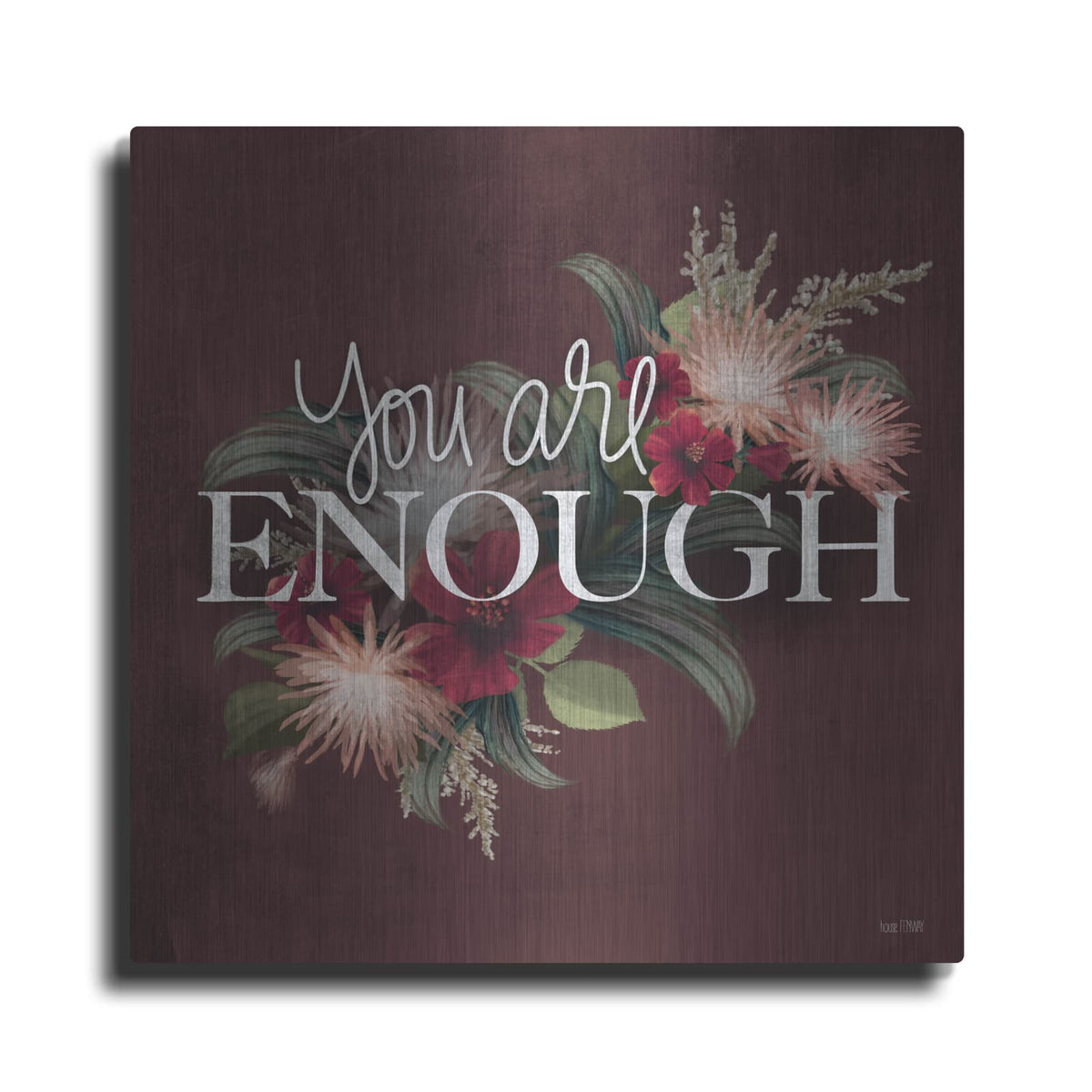 'You Are Enough II' by House Fenway – Metal Wall Art
