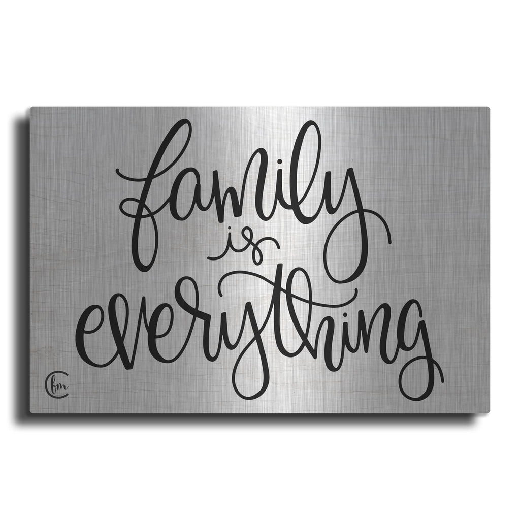 'Family is Everything' by Fearfully Made – Metal Wall Art
