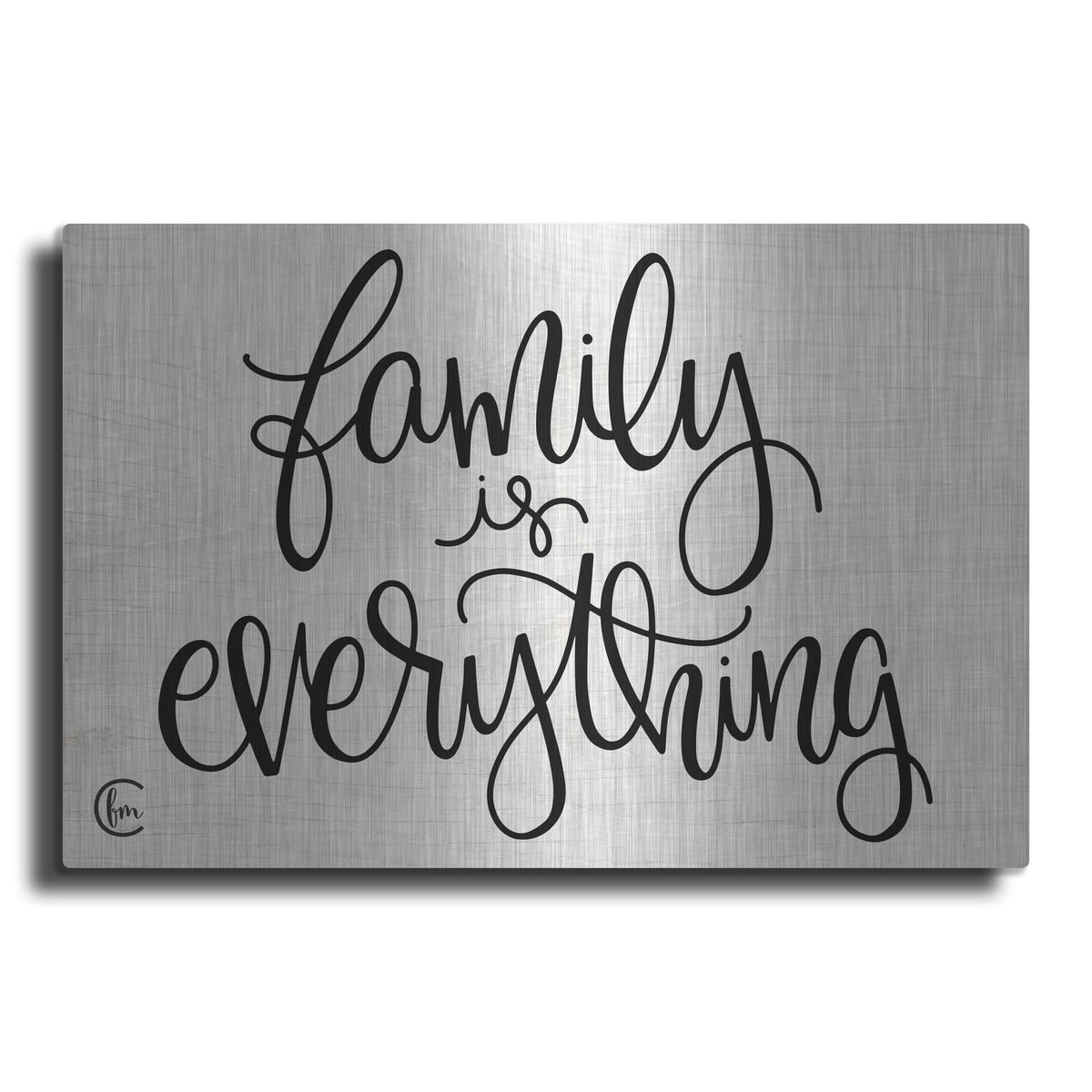 'Family is Everything' by Fearfully Made – Metal Wall Art