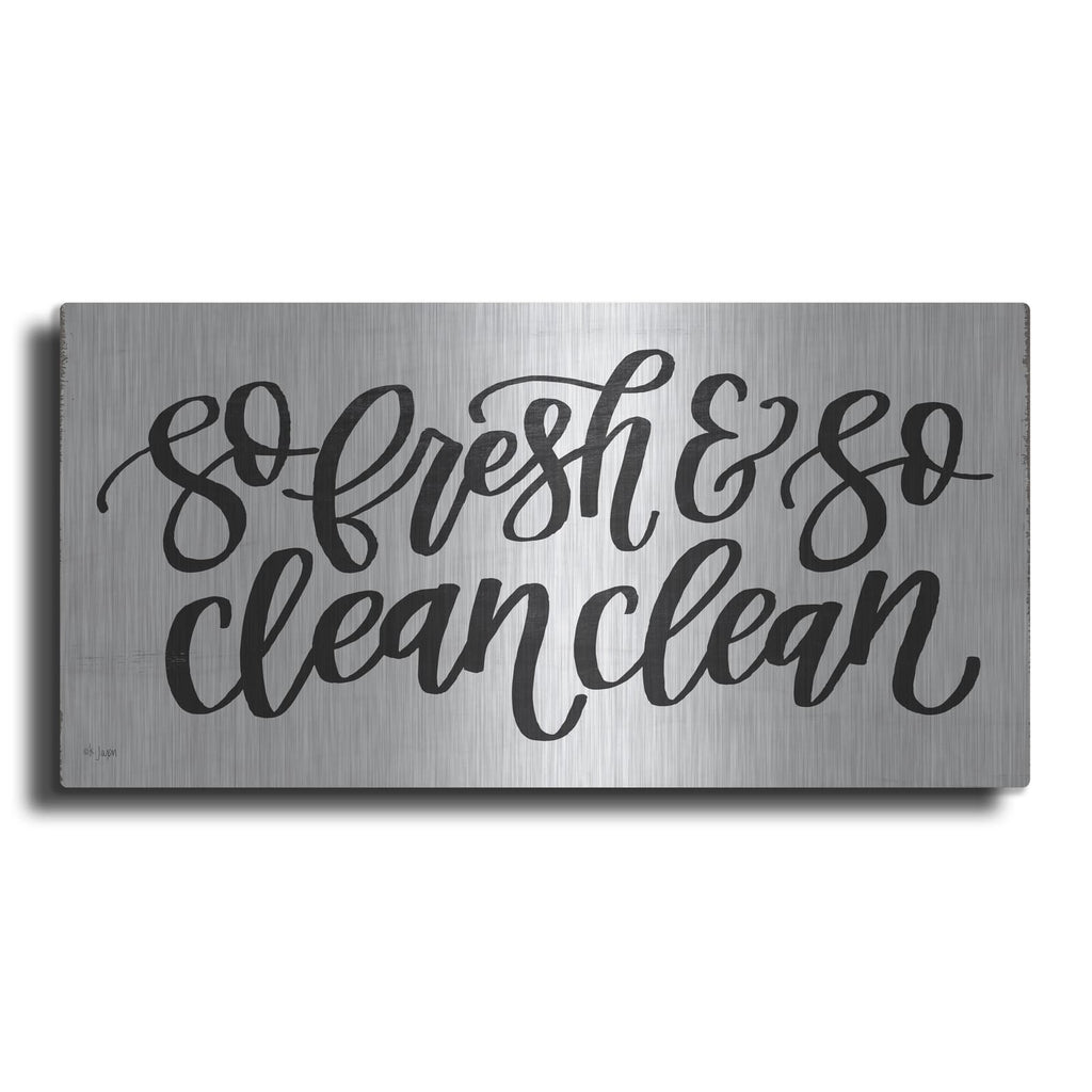 'So Fresh & So Clean Clean' by Jaxn Blvd – Metal Wall Art