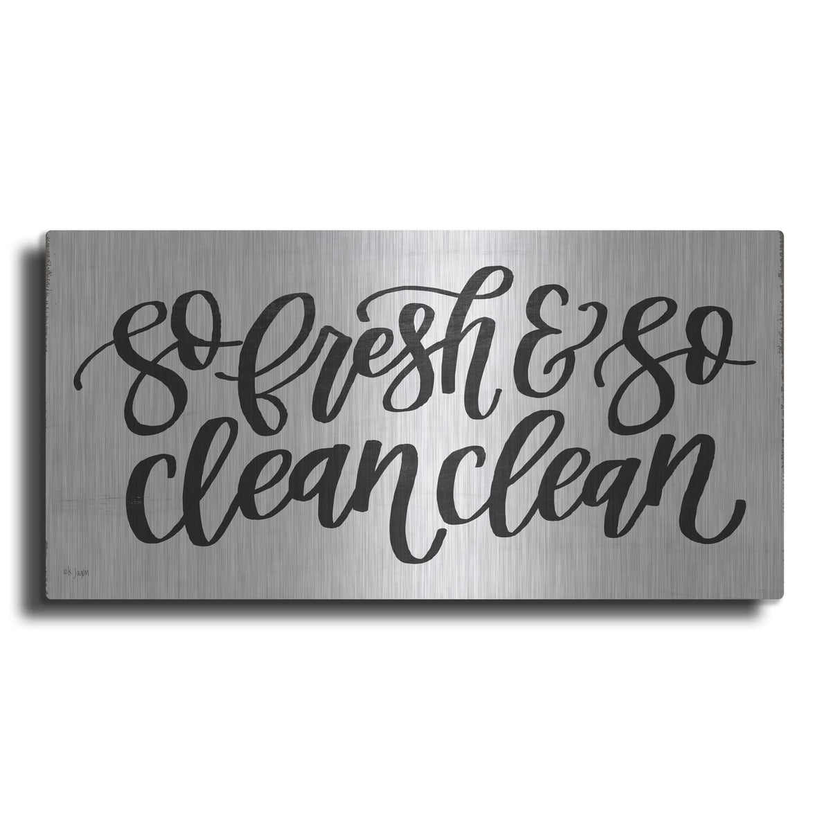 'So Fresh & So Clean Clean' by Jaxn Blvd – Metal Wall Art