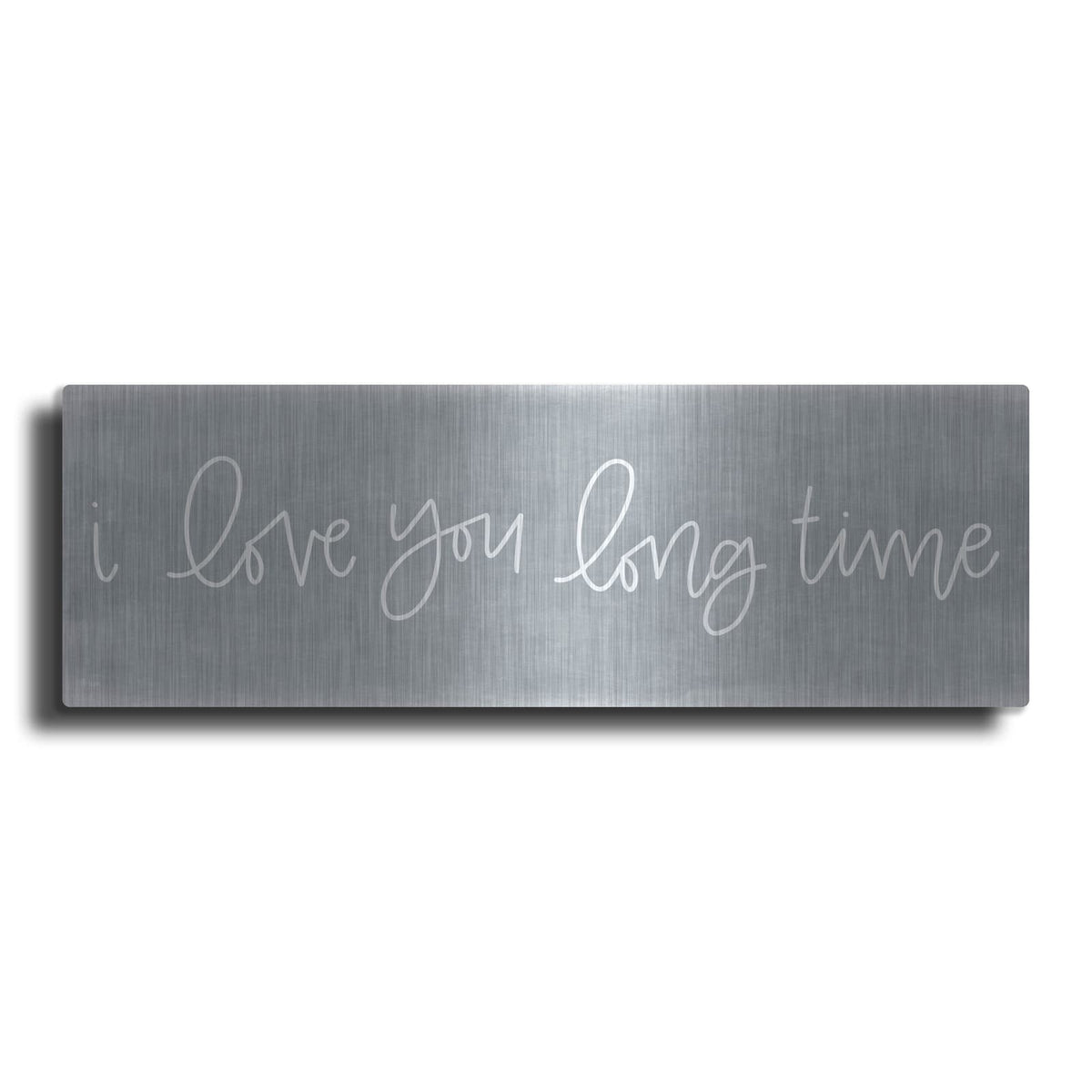 'I Love You Long Time' by Jaxn Blvd – Metal Wall Art