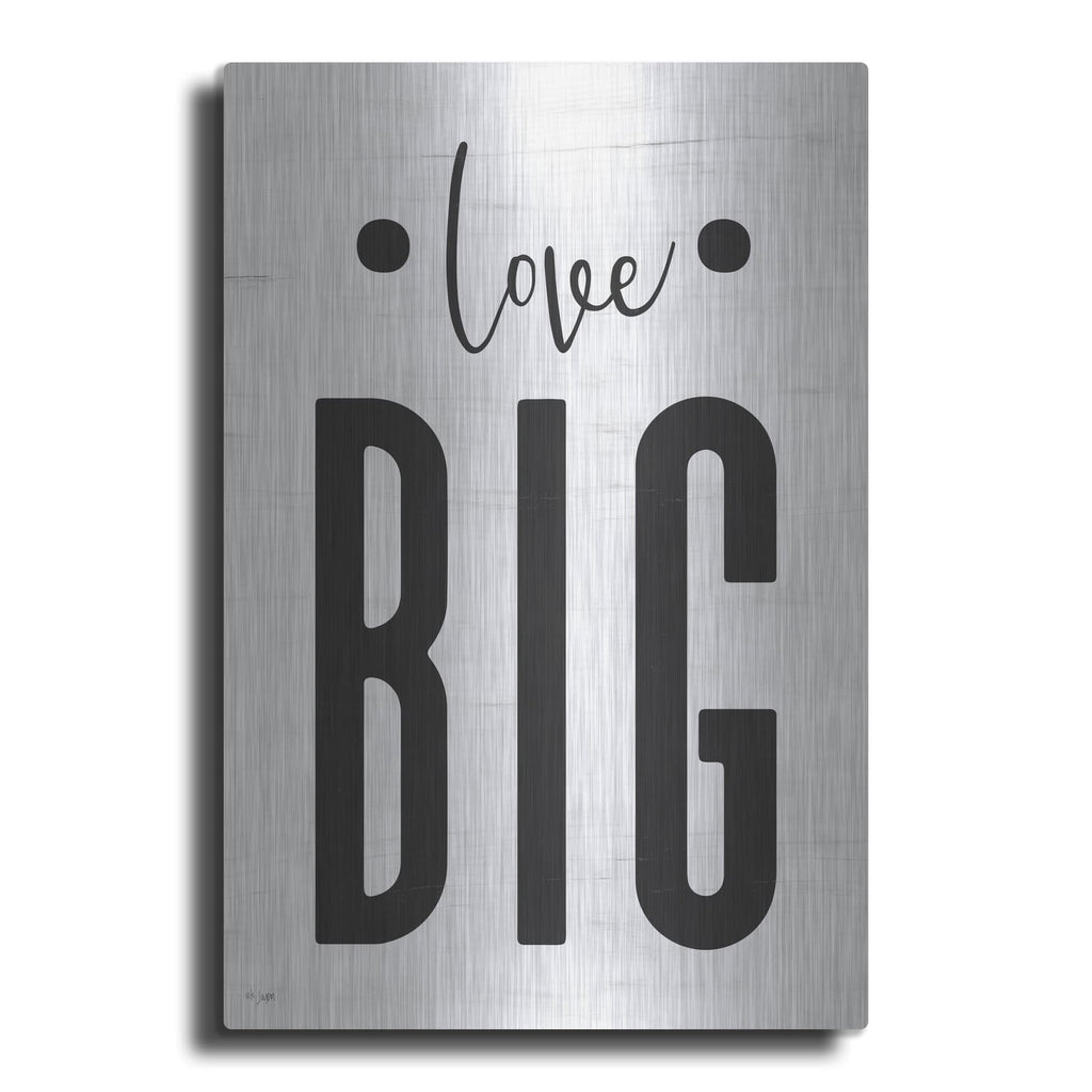 'Love Big' by Jaxn Blvd – Metal Wall Art