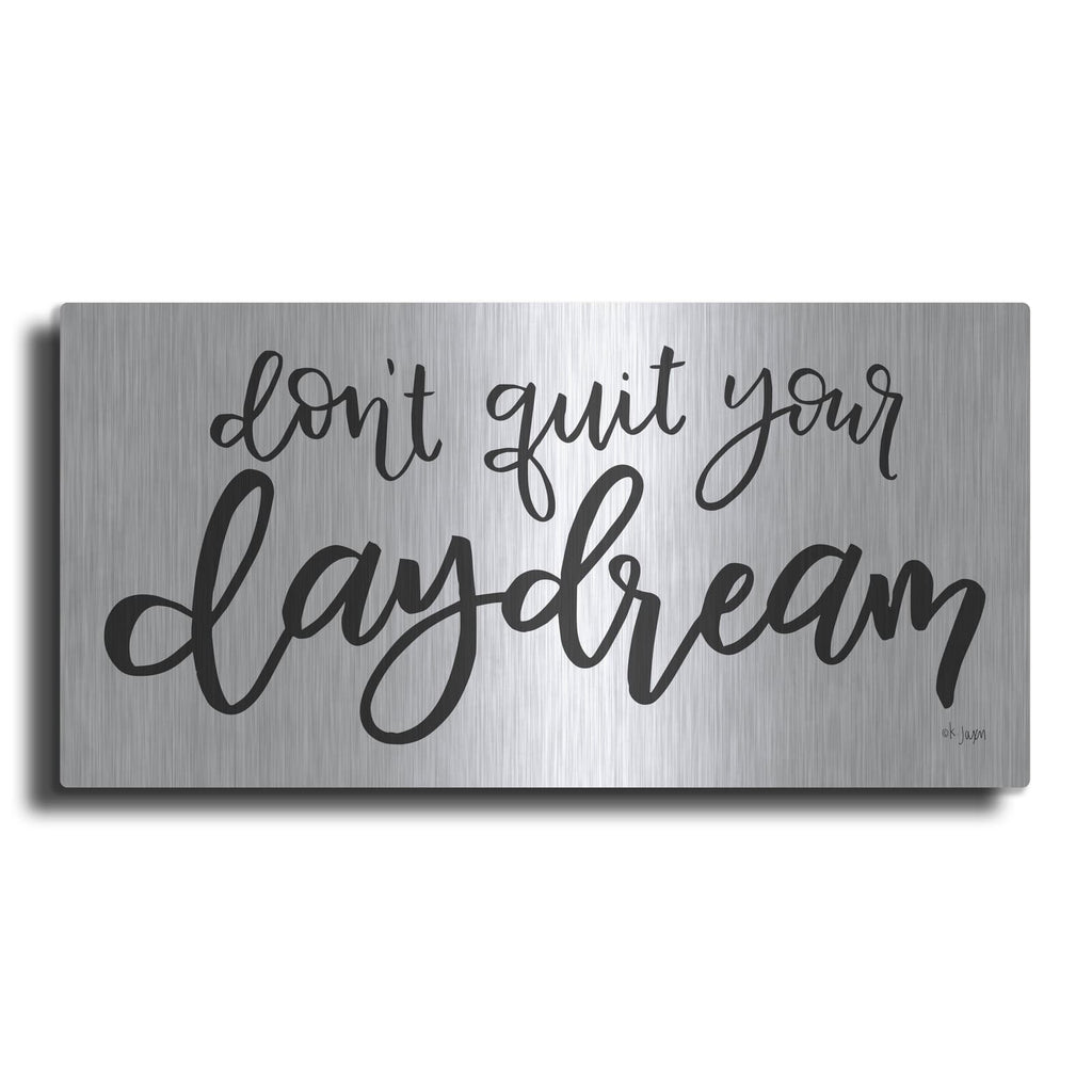 'Don't Quit Your Daydream' by Jaxn Blvd – Metal Wall Art
