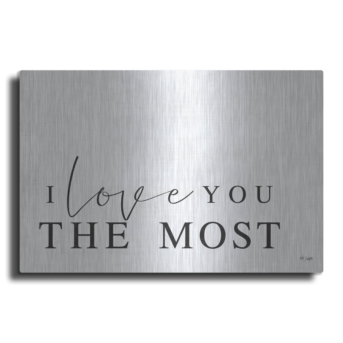 'I Love You the Most' by Jaxn Blvd – Metal Wall Art