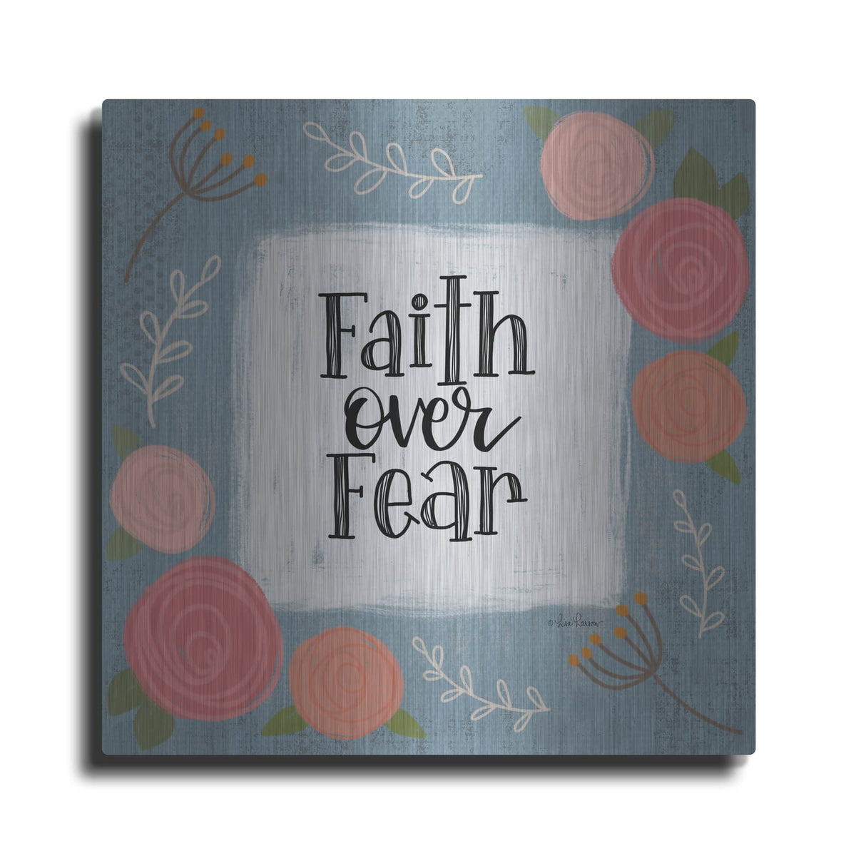 'Faith Over Fear' by Lisa Larson – Metal Wall Art