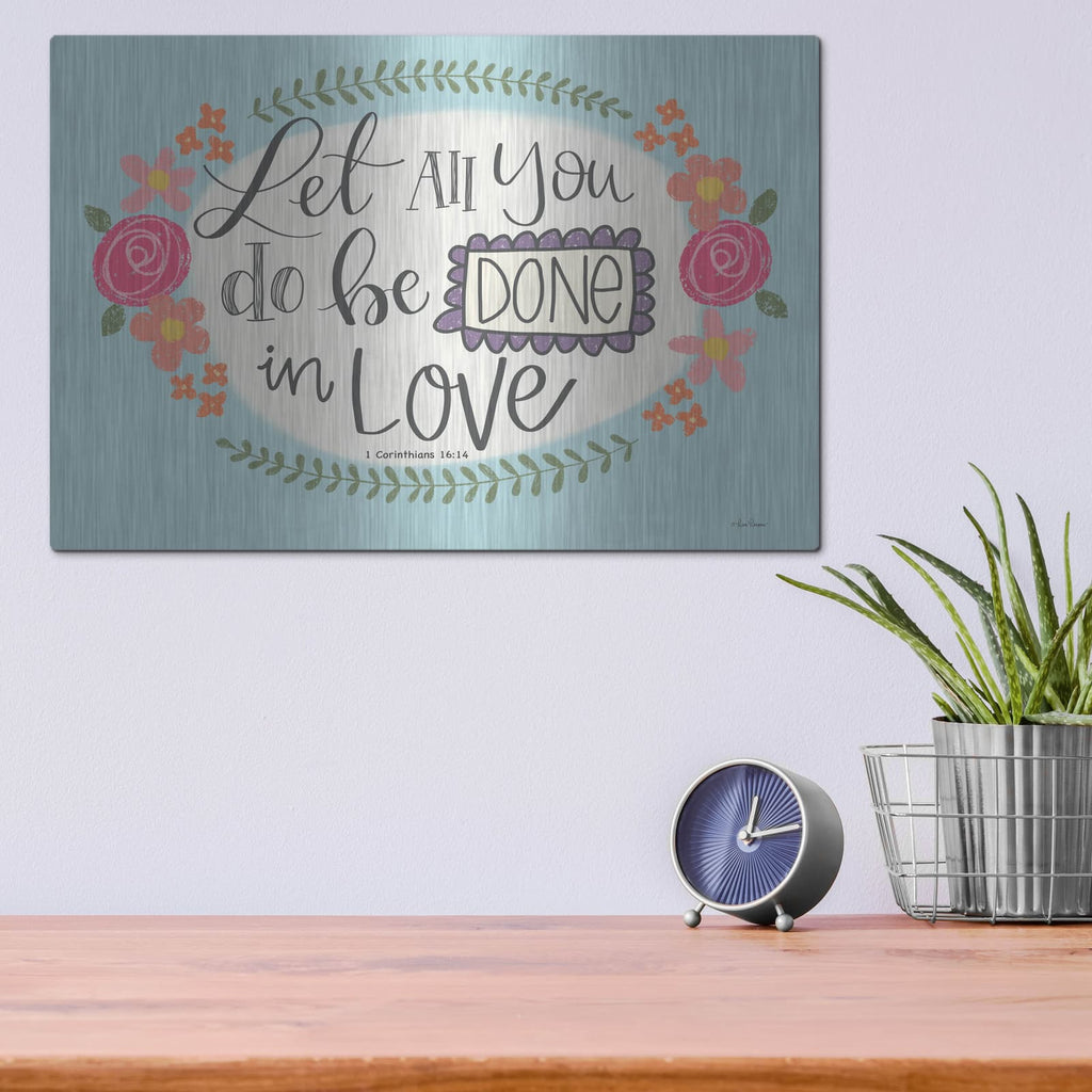 'Let All You Do' by Lisa Larson – Metal Wall Art, 16x12 room view