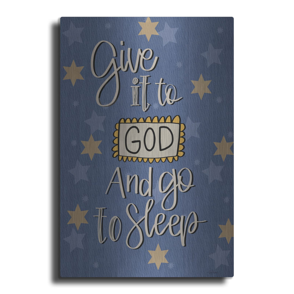 'Give It to God And Go to Sleep' by Lisa Larson – Metal Wall Art