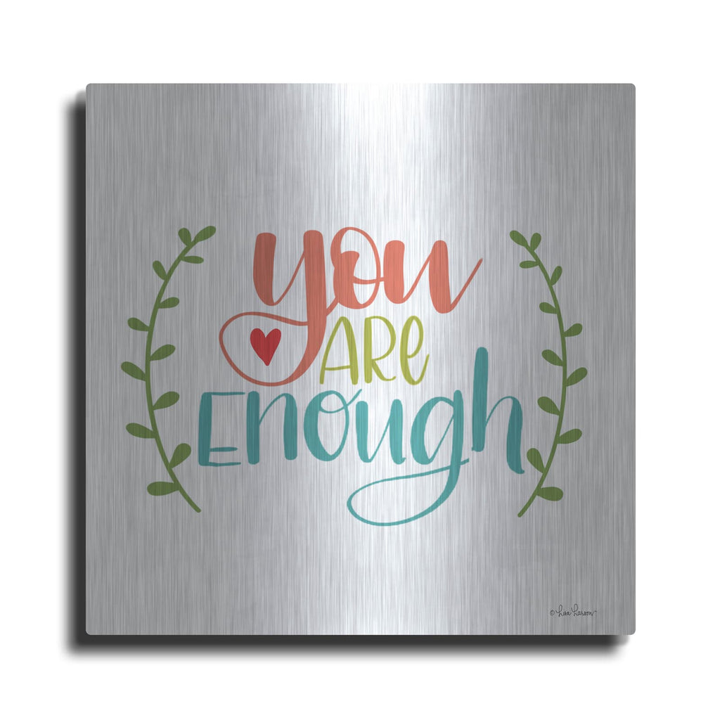 'You are Enough' by Lisa Larson – Metal Wall Art