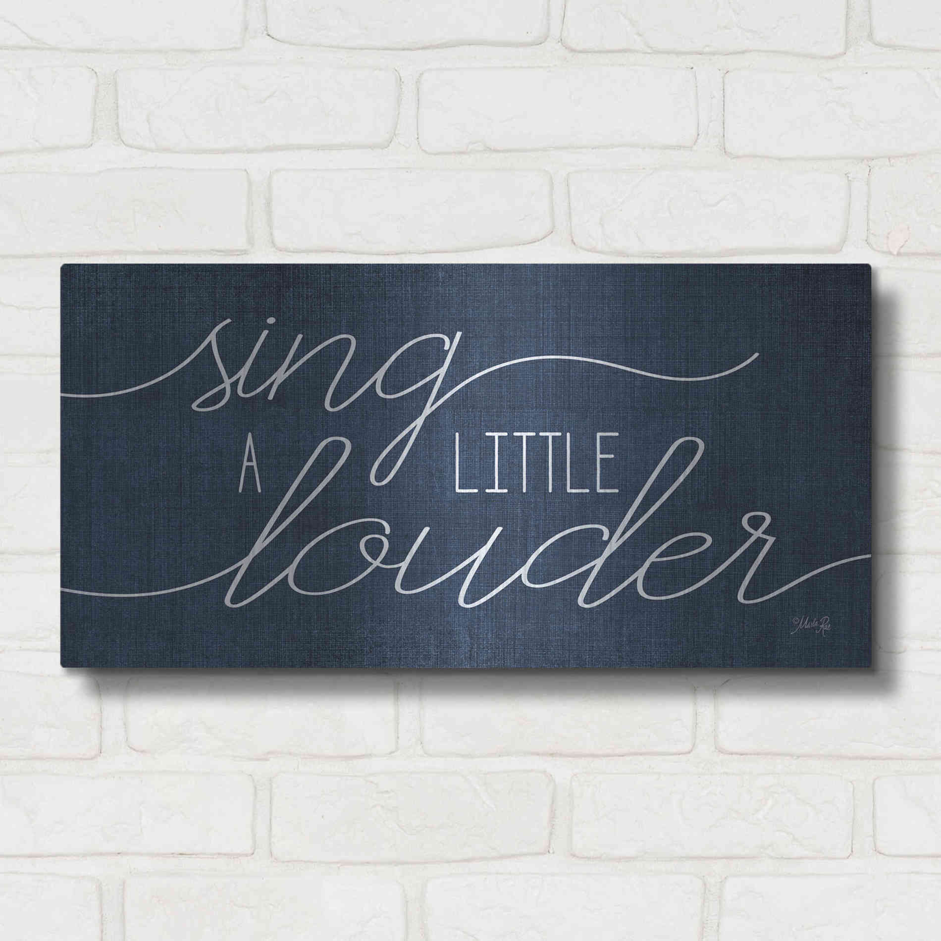 Luxe Metal Art 'Sing a Little Louder' by Marla Rae, Metal Wall Art,24x12