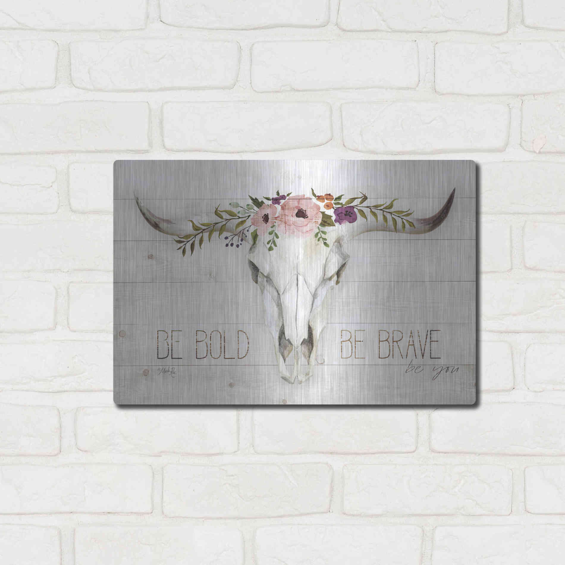 Luxe Metal Art 'Be Bold - Be Brave' by Marla Rae, Metal Wall Art,16x12