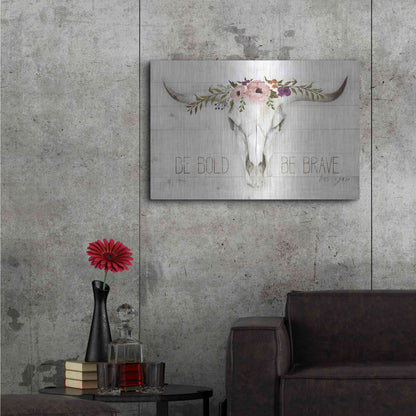 Luxe Metal Art 'Be Bold - Be Brave' by Marla Rae, Metal Wall Art,36x24