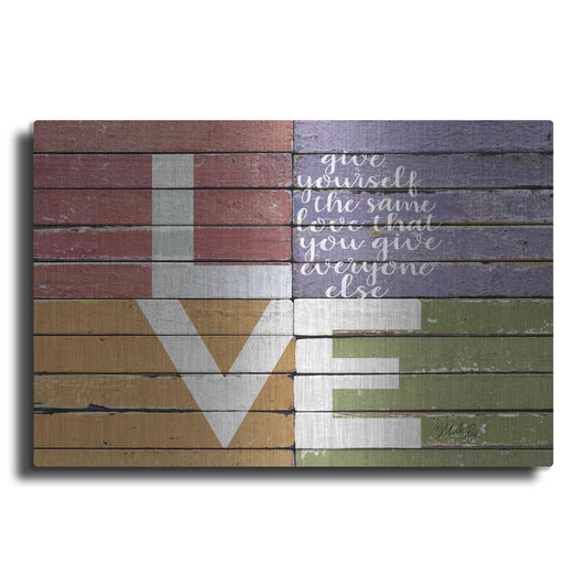 Luxe Metal Art 'Give Yourself the Same Love' by Marla Rae, Metal Wall Art