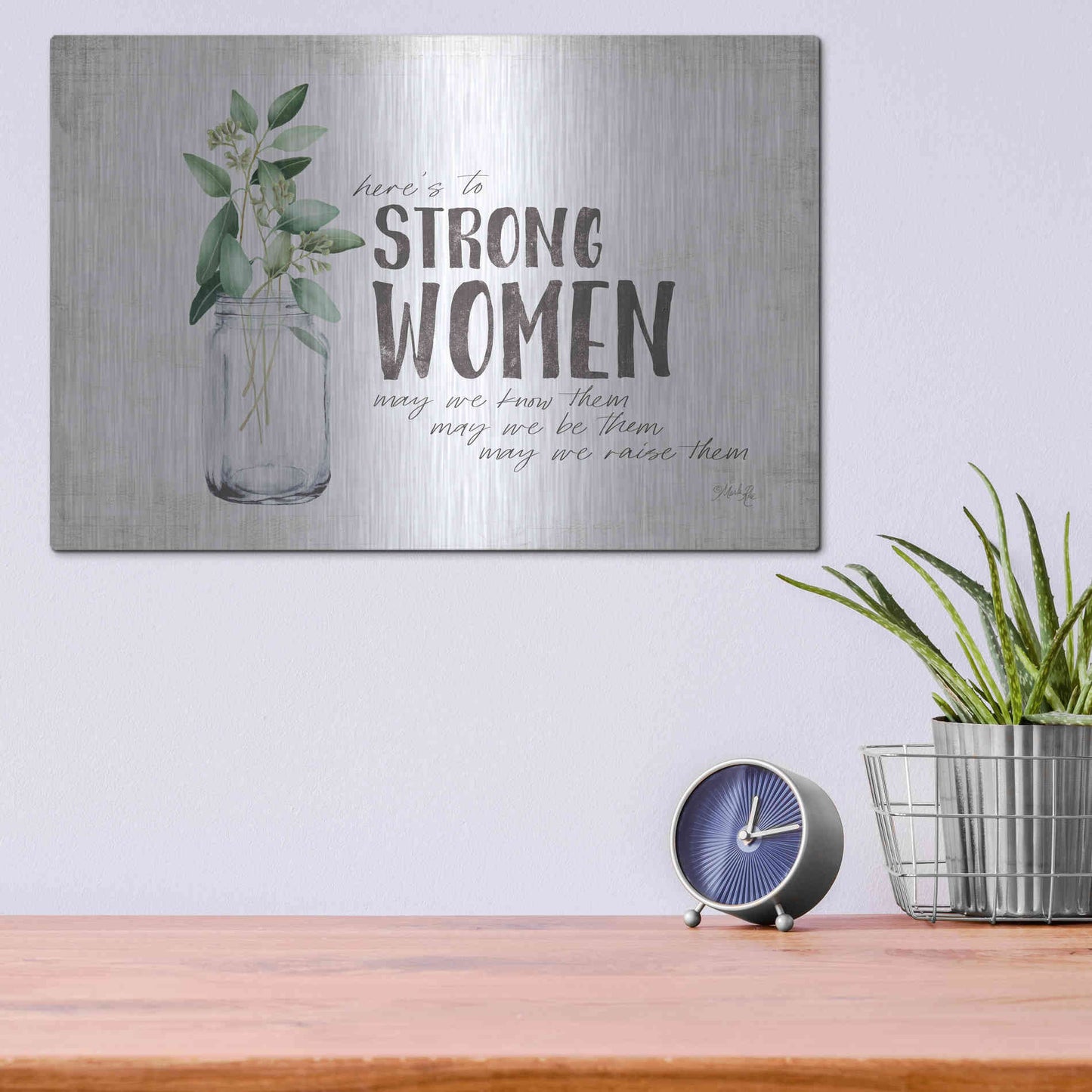 Luxe Metal Art 'Here's to Strong Women' by Marla Rae, Metal Wall Art,16x12