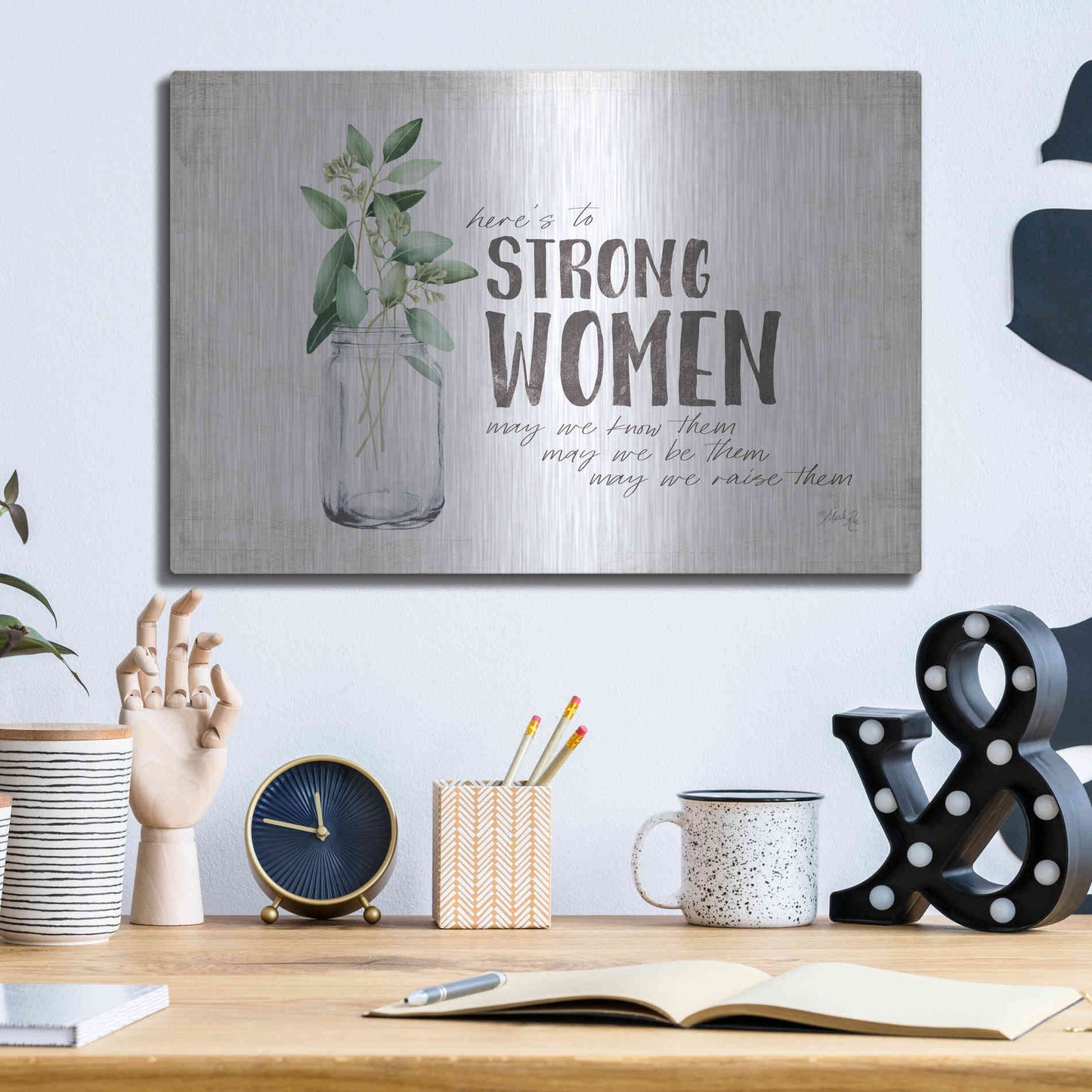 Luxe Metal Art 'Here's to Strong Women' by Marla Rae, Metal Wall Art,16x12