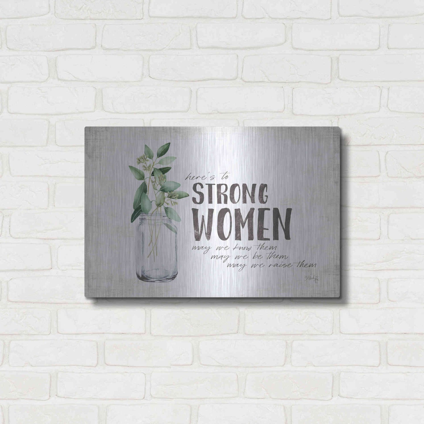 Luxe Metal Art 'Here's to Strong Women' by Marla Rae, Metal Wall Art,24x16