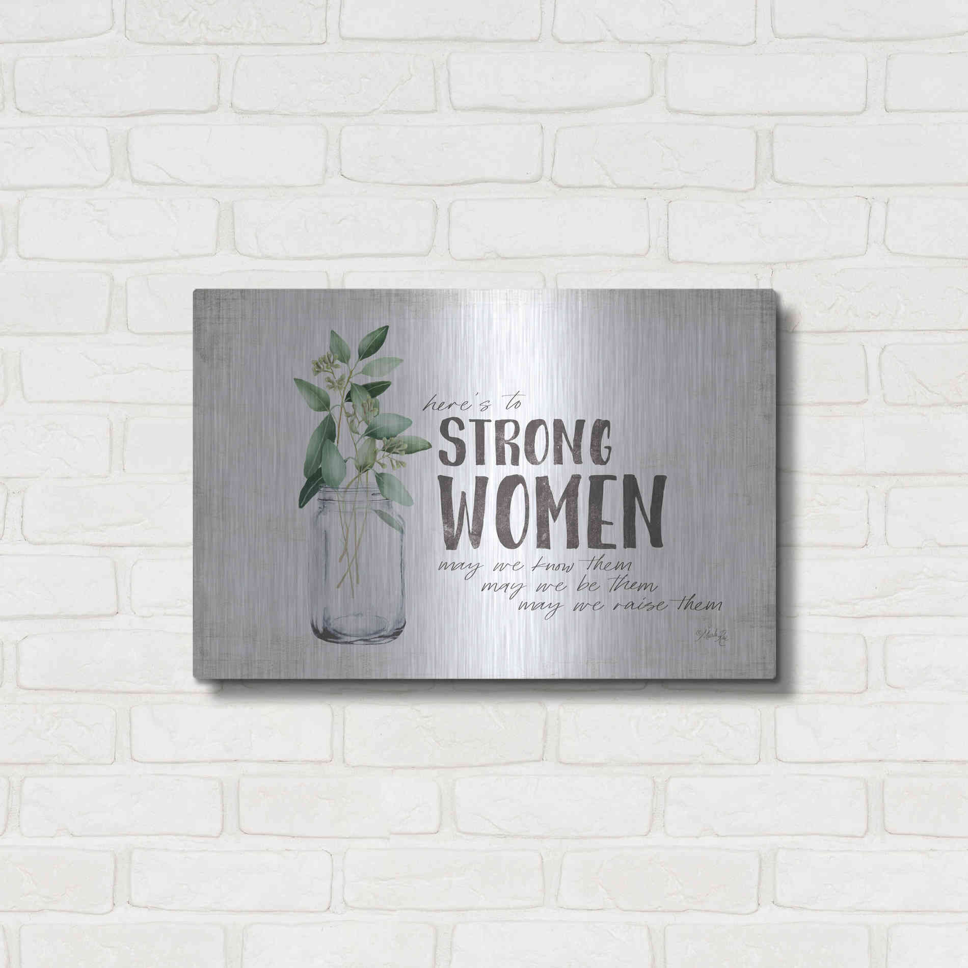 Luxe Metal Art 'Here's to Strong Women' by Marla Rae, Metal Wall Art,24x16