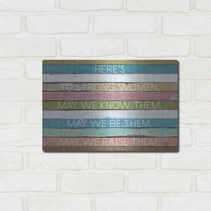 Luxe Metal Art 'Here's to Strong Women II' by Marla Rae, Metal Wall Art,16x12