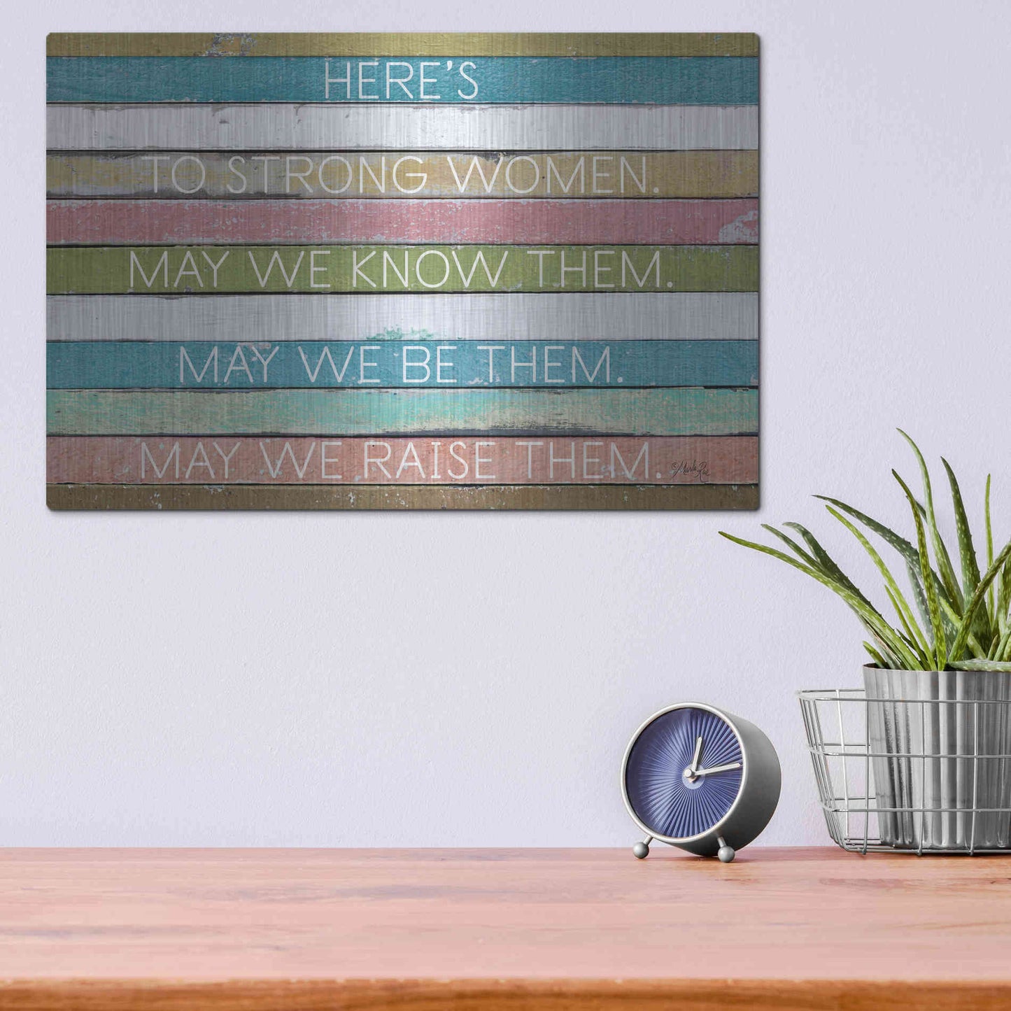 Luxe Metal Art 'Here's to Strong Women II' by Marla Rae, Metal Wall Art,16x12