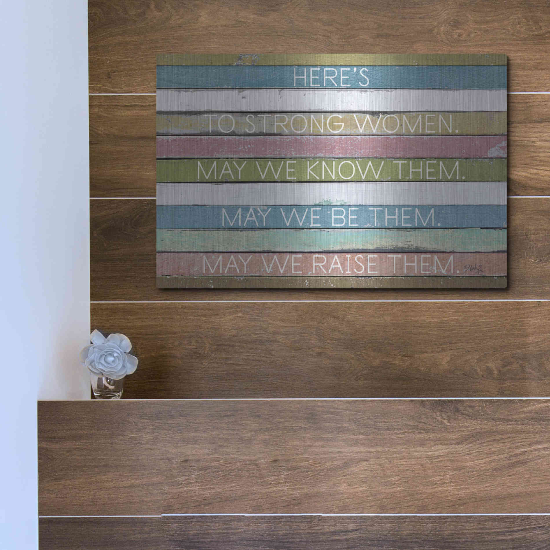 Luxe Metal Art 'Here's to Strong Women II' by Marla Rae, Metal Wall Art,16x12