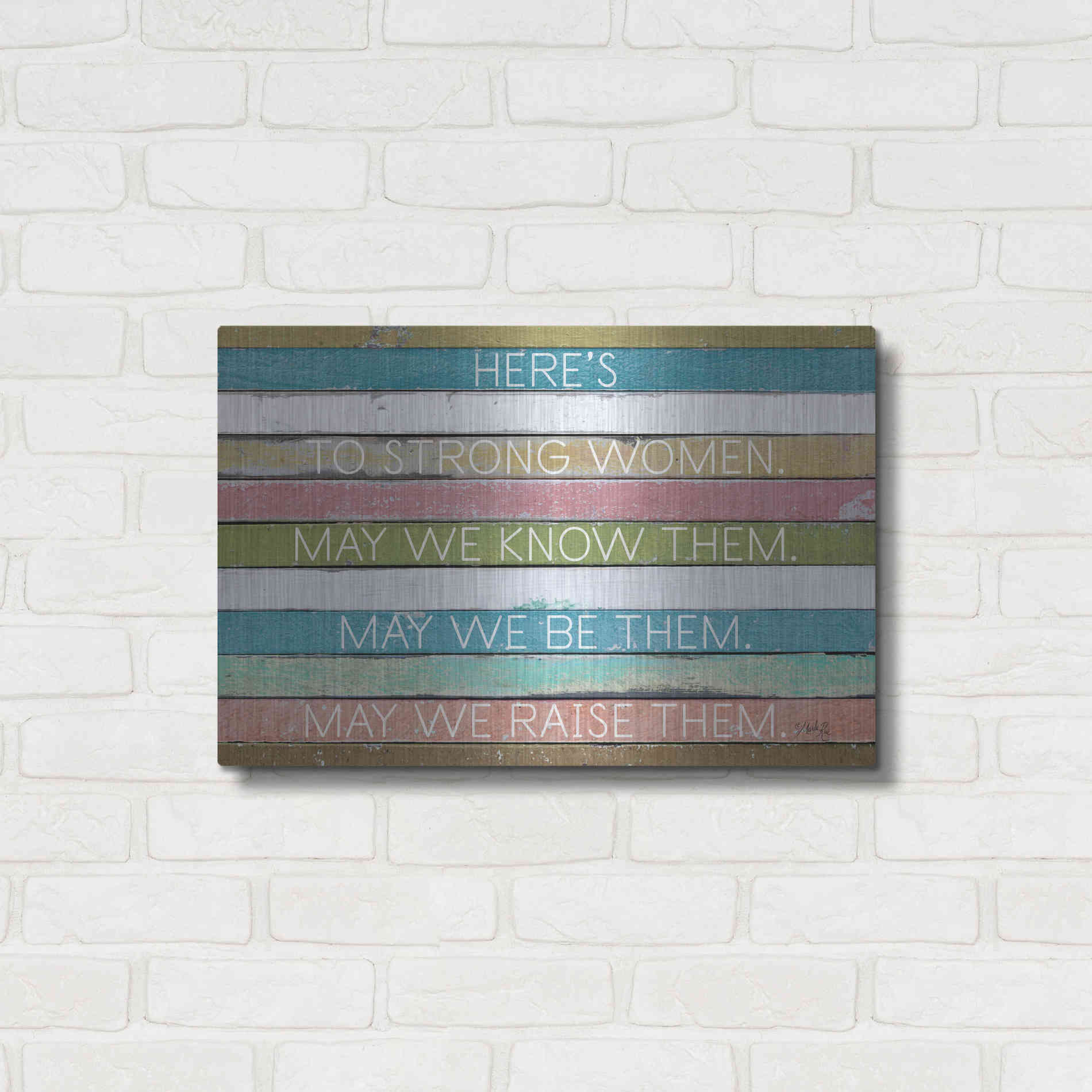 Luxe Metal Art 'Here's to Strong Women II' by Marla Rae, Metal Wall Art,24x16