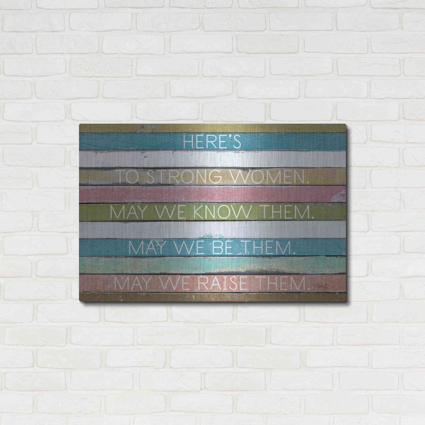 Luxe Metal Art 'Here's to Strong Women II' by Marla Rae, Metal Wall Art,36x24