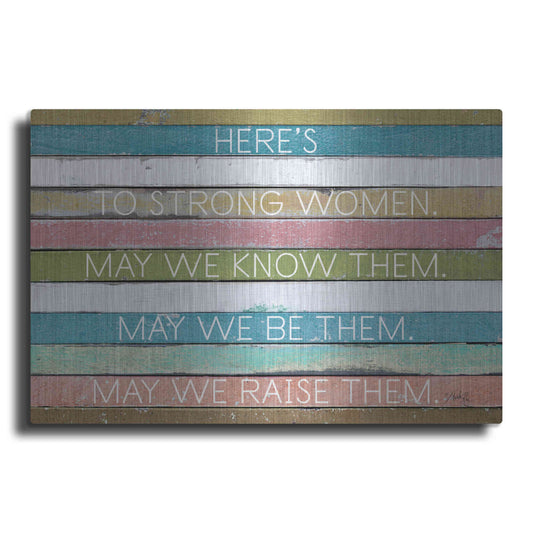 Luxe Metal Art 'Here's to Strong Women II' by Marla Rae, Metal Wall Art