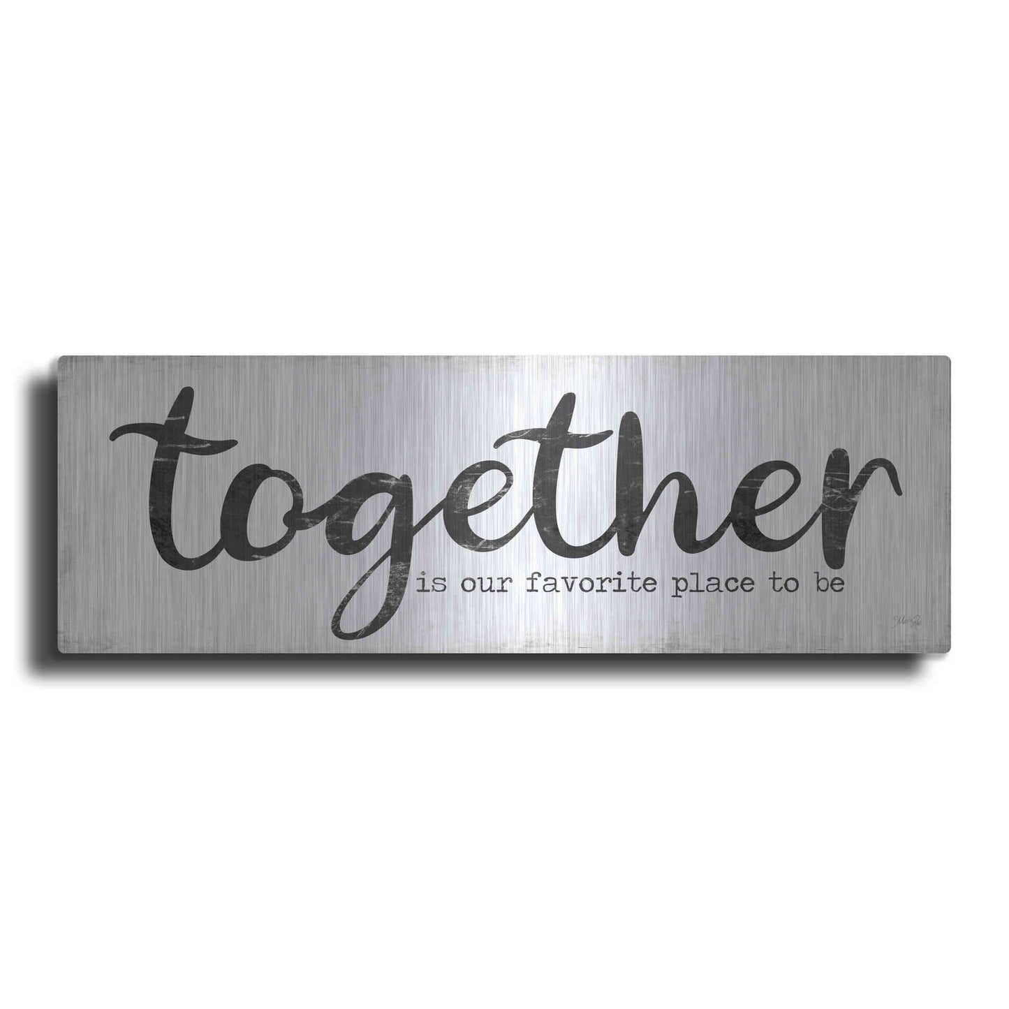 Luxe Metal Art 'Together is Our Favorite Place to Be' by Marla Rae, Metal Wall Art